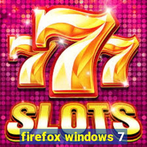 firefox windows 7